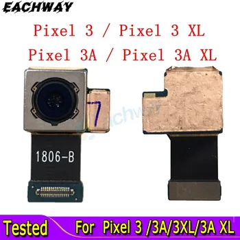 Задняя Камера Для Google Pixel 3 XL Задняя Камера Pixel 3 Большая Основная Камера Гибкий Кабель Pixel 3A XL Запасная Часть Для Google Pixel 3